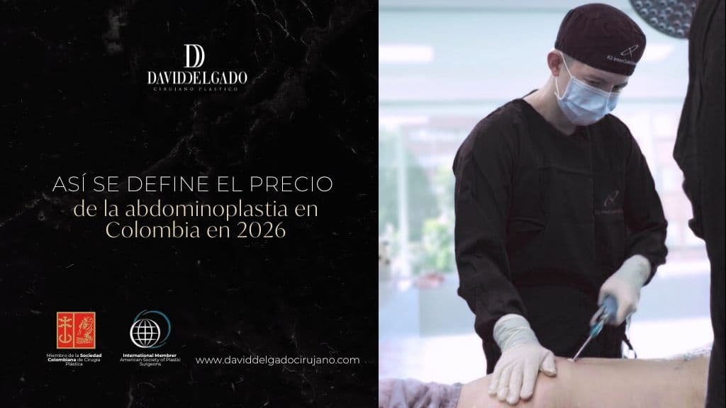 Precio de la abdominoplastia en Colombia en 2026 - Cirujano plástico de Medellín David Delgado