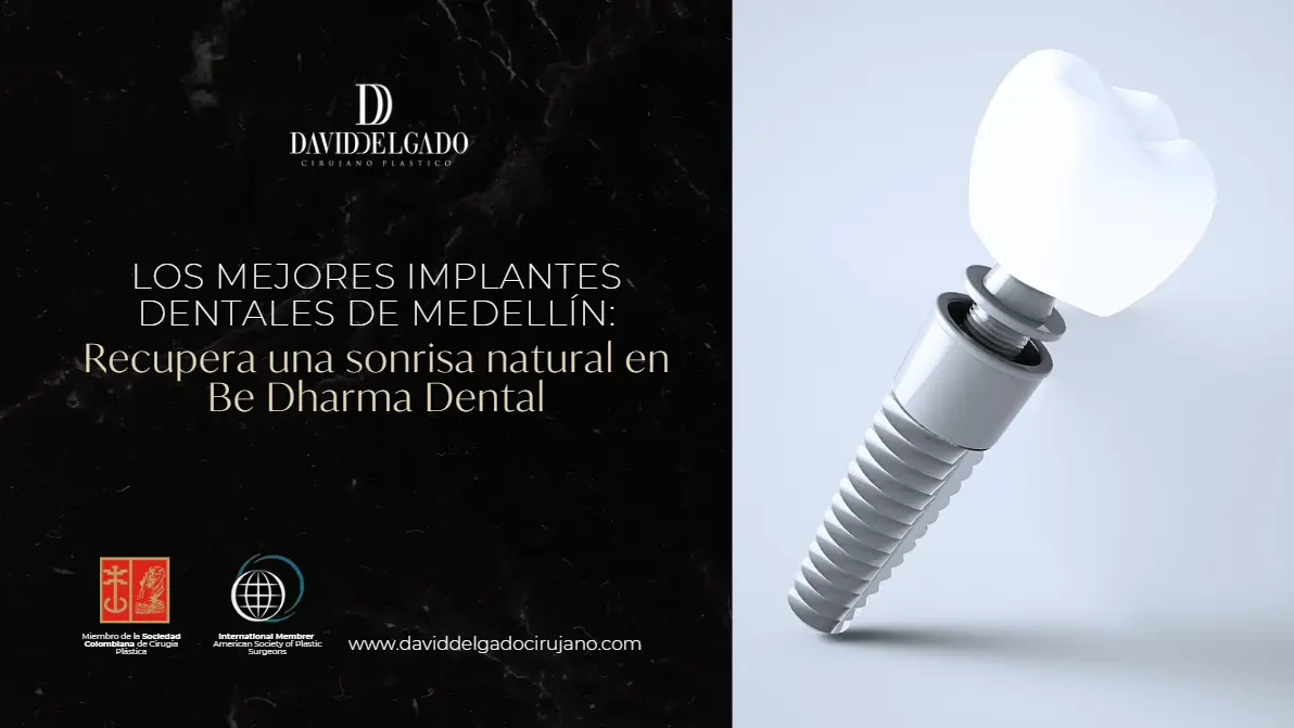 Los mejores implantes dentales de Medellín-Dr. David Delgado-Dharma Dental