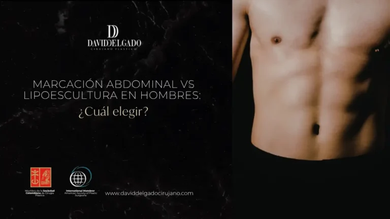 Marcación abdominal vs lipoescultura en hombres - Dr. David Delgado - Medellín, Colombia